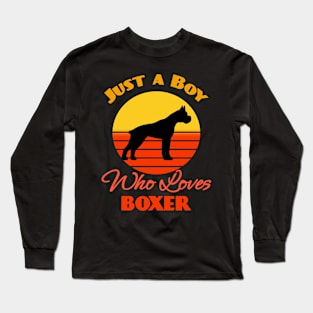 Just a Boy Who Loves Boxer Dog puppy Lover Cute Sunser Retro Funny Long Sleeve T-Shirt